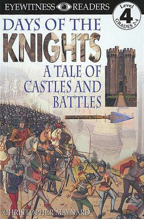 DK Readers L4: Days of the Knights by Christopher Maynard