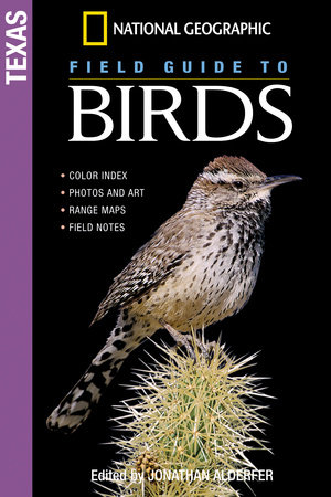 National Geographic Field Guide to Birds: Texas by Jonathan Alderfer