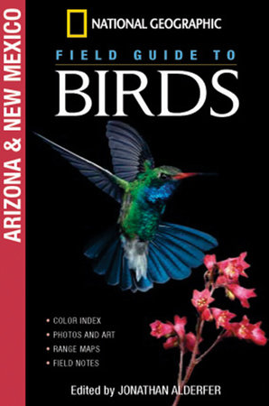 National Geographic Field Guide to Birds: Arizona and New Mexico by Jonathan Alderfer