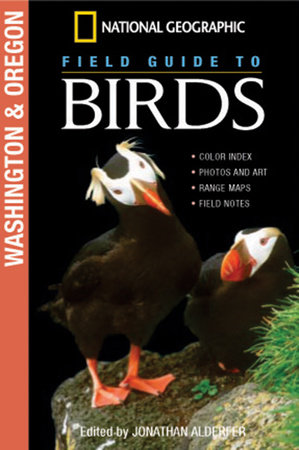 National Geographic Field Guide to Birds: Washington and Oregon by Jonathan Alderfer