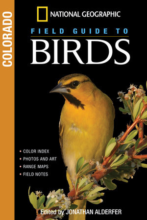National Geographic Field Guide to Birds: Colorado by Jonathan Alderfer