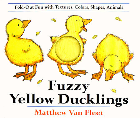 Fuzzy Yellow Ducklings by Matthew Van Fleet