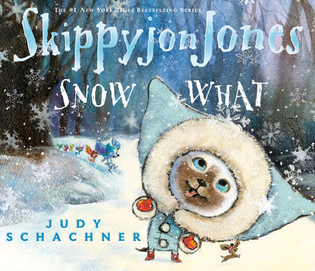 Skippyjon Jones Snow What by Judy Schachner