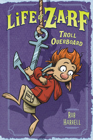 Life of Zarf: Troll Overboard by Rob Harrell