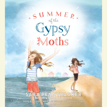 Summer of the Gypsy Moths by Sara Pennypacker