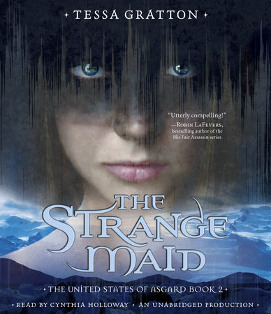 The Strange Maid by Tessa Gratton