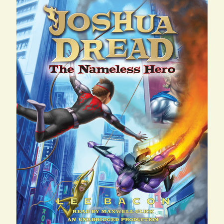 Joshua Dread: The Nameless Hero by Lee Bacon