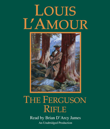The Ferguson Rifle (Louis L'Amour's Lost Treasures) by Louis L'Amour