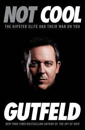 Not Cool by Greg Gutfeld