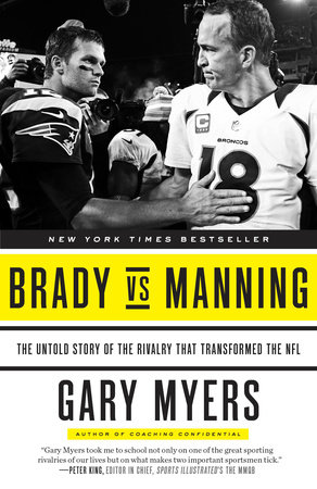 Brady vs Manning by Gary Myers
