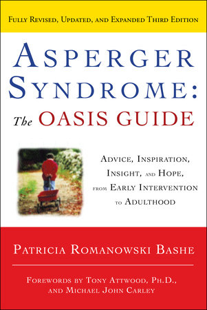 Asperger Syndrome: The OASIS Guide, Revised Third Edition by Patricia Romanowski Bashe