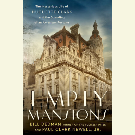 Empty Mansions by Bill Dedman and Paul Clark Newell, Jr.