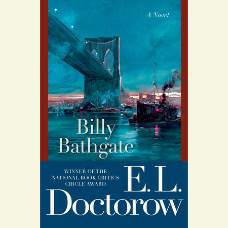 Billy Bathgate By E L Doctorow 9780812981179 Penguinrandomhouse Com Books