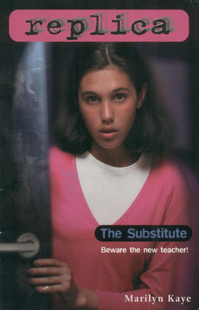 The Substitute (Replica #13) by Marilyn Kaye