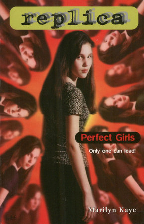 Perfect Girls (Replica #4) by Marilyn Kaye