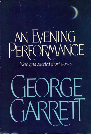 Evening Performance by George Garrett