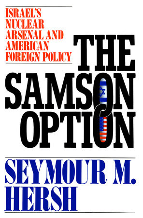 The Samson Option by Seymour M. Hersh