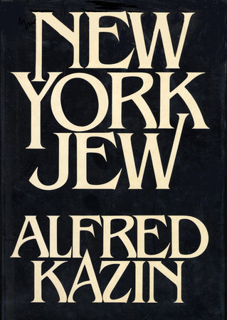 NEW YORK JEW by Alfred Kazin