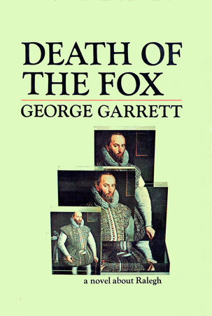 Death of the Fox by George Garrett