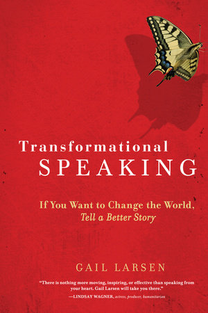 Transformational Speaking by Gail Larsen