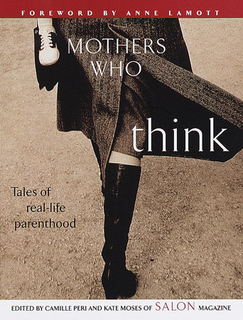 Mothers Who Think by Kate Moses and Lori Leibovich