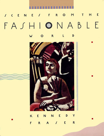 Scenes from the Fashionable World by Kennedy Fraser