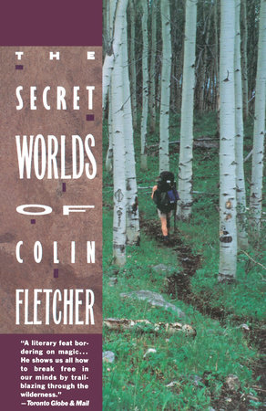 Secret Worlds of Colin Fletcher by Colin Fletcher