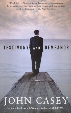 Testimony and Demeanor by John D. Casey