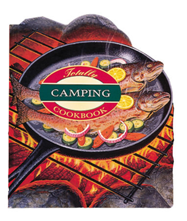 Totally Camping Cookbook by Helene Siegel and Karen Gillingham