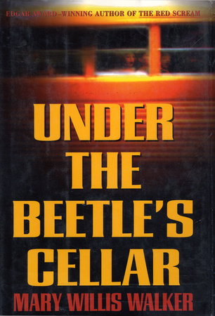 Under the Beetle's Cellar by Mary Willis Walker