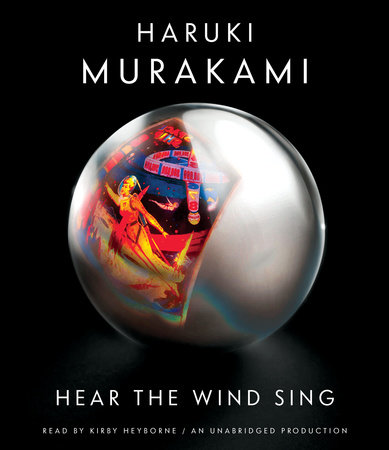 Hear the Wind Sing by Haruki Murakami