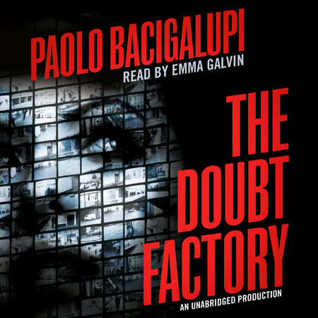 The Doubt Factory by Paolo Bacigalupi