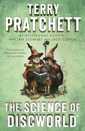 The Science of Discworld by Terry Pratchett, with Ian Stewart and Jack Cohen