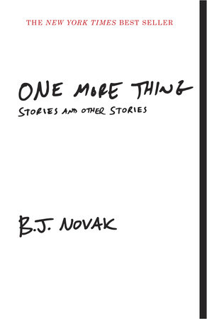 One More Thing by B. J. Novak