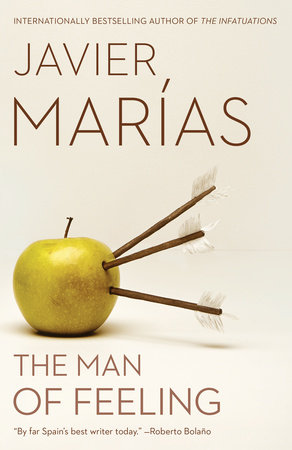 The Man of Feeling by Javier Marías