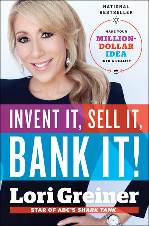 Invent It, Sell It, Bank It! by Lori Greiner