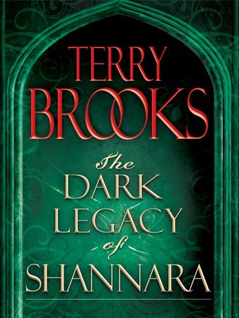 The Dark Legacy of Shannara Trilogy 3-Book Bundle by Terry Brooks