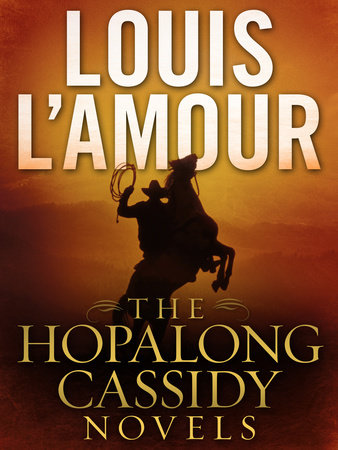 The Hopalong Cassidy Novels 4-Book Bundle by Louis L'Amour