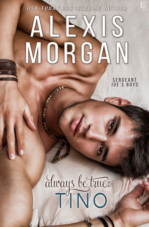 Always Be True: Tino by Alexis Morgan