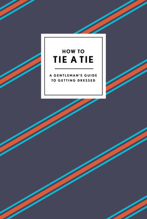 How to Tie a Tie