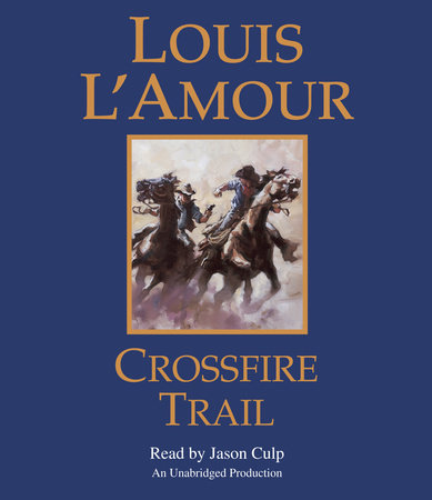 Crossfire Trail by Louis L'Amour