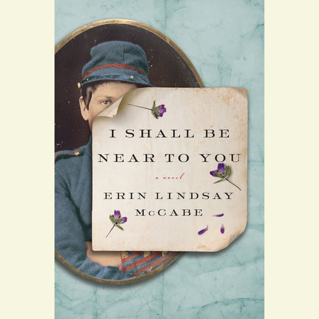 I Shall Be Near to You by Erin Lindsay McCabe