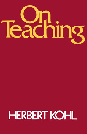 On Teaching by Herbert R. Kohl