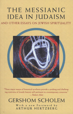 The Messianic Idea in Judaism by Gershom Scholem