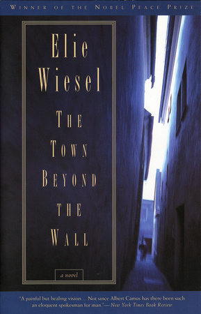 The Town Beyond the Wall by Elie Wiesel