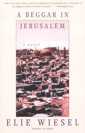 A Beggar in Jerusalem by Elie Wiesel