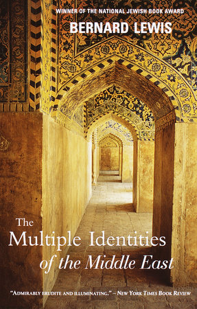 The Multiple Identities of the Middle East by Bernard Lewis