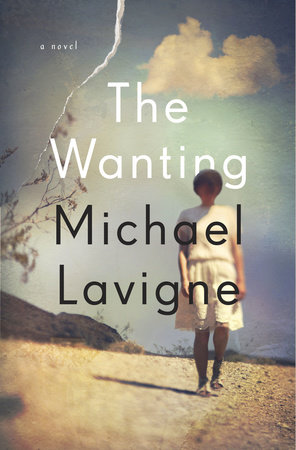 The Wanting by Michael Lavigne