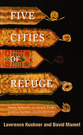 Five Cities of Refuge by Lawrence Kushner and David Mamet