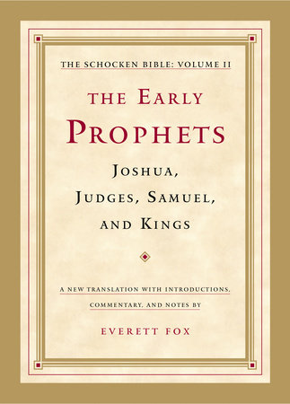 The Early Prophets: Joshua, Judges, Samuel, and Kings by 